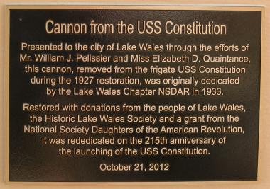 Grant Recipient, Historic Preservation: Lake Wales Chapter, Lakes Wales, Fla. The plaque on the USS Constitution cannon relates the history of its acquisition by the city of Lake Wales, while also recognizing the NSDAR for its financial support of the restoration project.