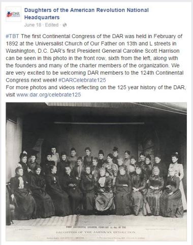 ‪#‎TBT‬ The first Continental Congress of the DAR was held in February of 1892 at the Universalist Church of Our Father on 13th and L streets in Washington, D.C. DAR’s first President General Caroline Scott Harrison can be seen in this photo in the front row, sixth from the left, along with the founders and many of the charter members of the organization. We are very excited to be welcoming DAR members to the 124th Continental Congress next week! ‪#‎DARCelebrate125‬ For more photos and videos reflecting on 