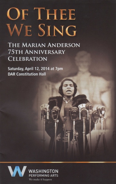 April 12, 2014 - "Of Thee We Sing: The Marian Anderson 75th Anniversary Celebration" program cover for the special concert held in Constitution Hall.