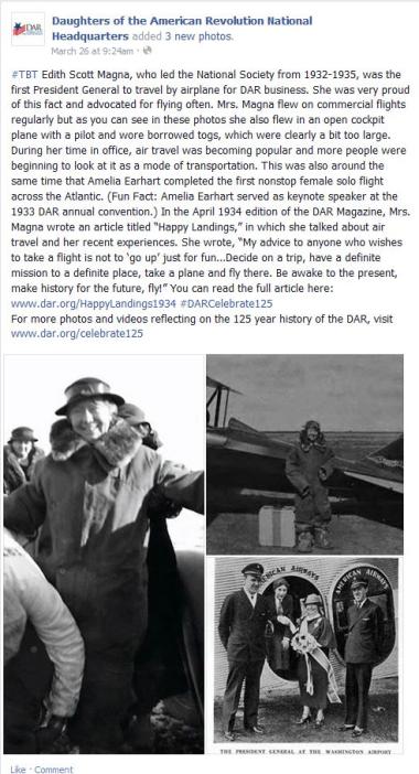 #‎TBT‬ Edith Scott Magna, who led the National Society from 1932-1935, was the first President General to travel by airplane for DAR business. She was very proud of this fact and advocated for flying often. Mrs. Magna flew on commercial flights regularly but as you can see in these photos she also flew in an open cockpit plane with a pilot and wore borrowed togs, which were clearly a bit too large. During her time in office, air travel was becoming popular and more people were beginning to look at it as a m