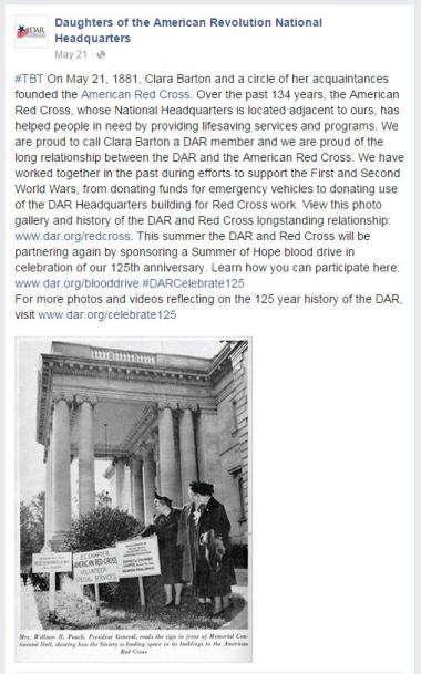 ‪#‎TBT‬ On May 21, 1881, Clara Barton and a circle of her acquaintances founded the American Red Cross. Over the past 134 years, the American Red Cross, whose National Headquarters is located adjacent to ours, has helped people in need by providing lifesaving services and programs. We are proud to call Clara Barton a DAR member and we are proud of the long relationship between the DAR and the American Red Cross. We have worked together in the past during efforts to support the First and Second World Wars, f
